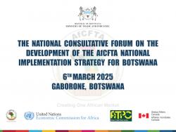 National Consultative Forum on the Development of Botswana’s National AfCFTA Implementation Strategy