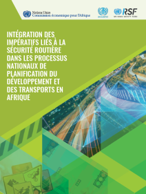 Intégration des impératifs liés à la sécurité routière dans les processus nationaux de planification du développement et des transports en Afrique